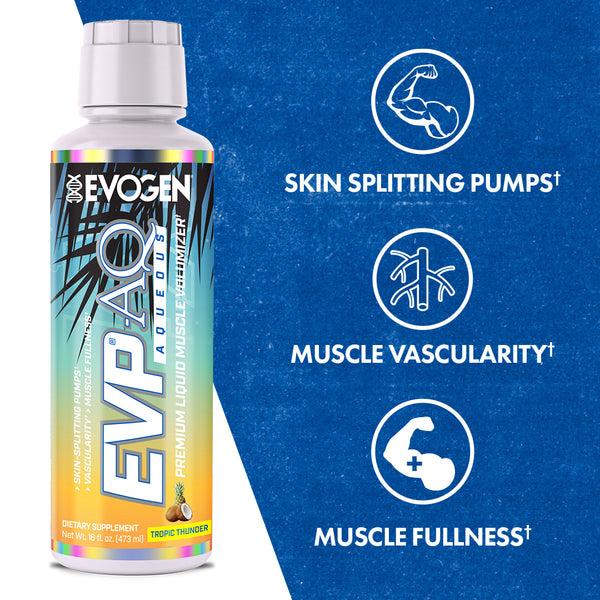 Evogen | EVP AQ (Aqueous) | Liquid Muscle Volumizer | Tropic Thunder Flavor | Vegetable Glycerol | Betaine | S7™ NO Blend | Product Call Outs